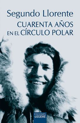 Imagen de CUARENTA AÑOS EN EL CIRCULO POLAR