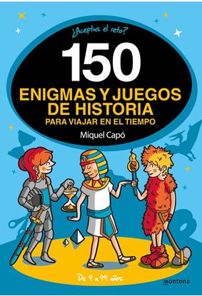 Imagen de 150 ENIGMAS Y JUEGOS DE HISTORIA PARA VI