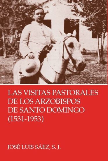 Imagen de LAS VISITAS PASTORALES DE LOS ARZOBISPOS