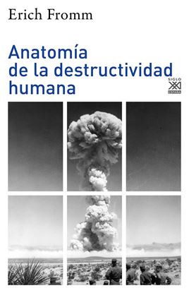 Imagen de ANATOMIA DE LA DESTRUCTIVIDAD HUMANA