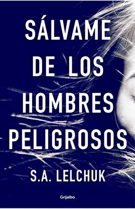 Imagen de SALVAME DE LOS HOMBRES PELIGROSOS