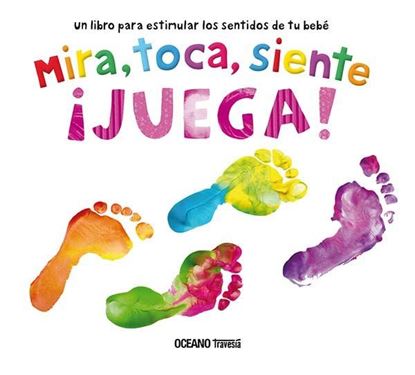 Imagen de MIRA, TOCA, SIENTE, JUEGA