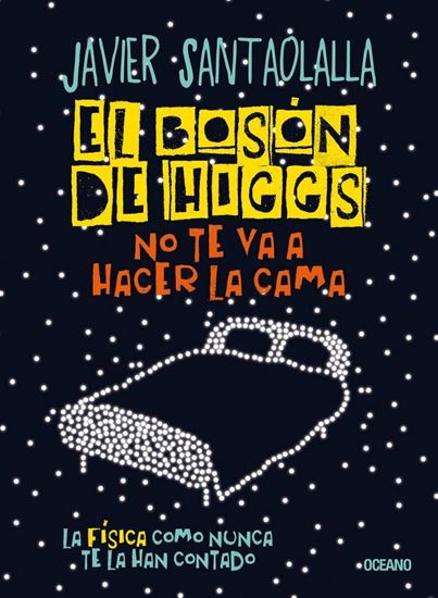 Imagen de EL BOSON DE HIGGS NO TE VA A HACER LA CA