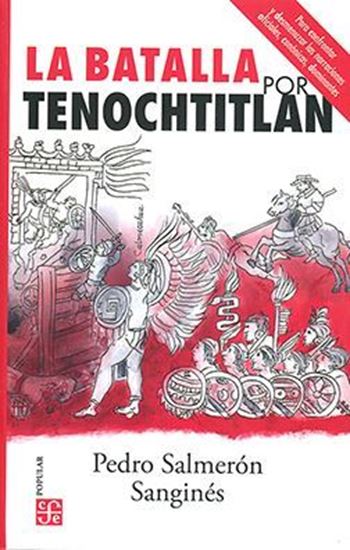 Imagen de LA BATALLA POR TENOCHTITLAN