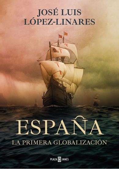 Imagen de ESPAÑA. LA PRIMERA GLOBALIZACION