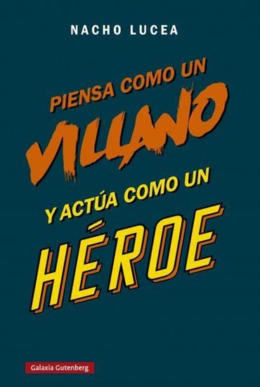 Imagen de PIENSA COMO UN VILLANO Y ACTUA COMO UN H