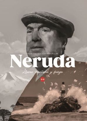 Imagen de NERUDA. LLUVIA, MONTAÑA, FUEGO (OF2)