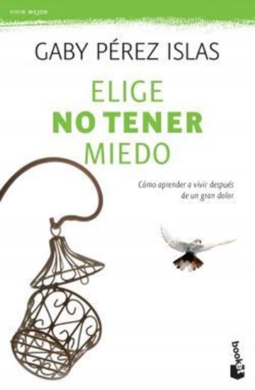 Imagen de ELIGE NO TENER MIEDO (BOL)