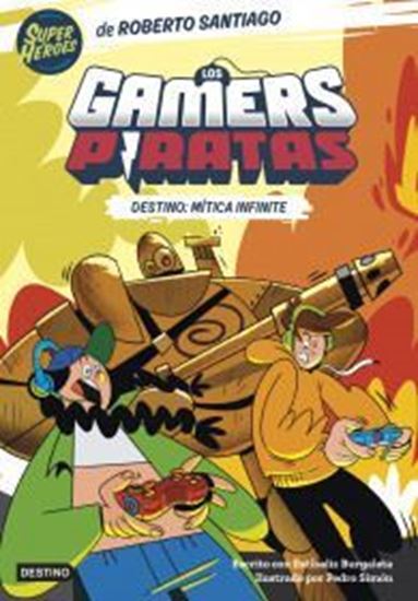 Imagen de LOS GAMERS PIRATAS 1. DESTINE. MITICA IN