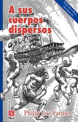 Imagen de A SUS CUERPOS DISPERSOS