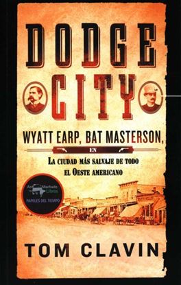 Imagen de DODGE CITY. WYATT EARP, BAT MASTERSON, L