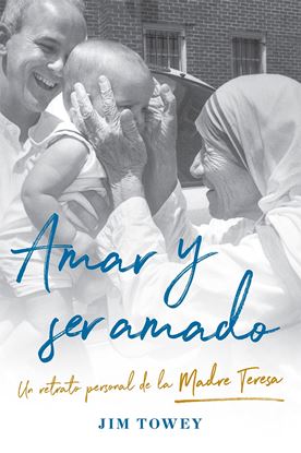 Imagen de AMAR Y SER AMADO. MADRE TERESA (OF2)