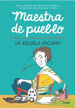 Imagen de MAESTRA DE PUEBLO. LA ESCUELA VACIADA