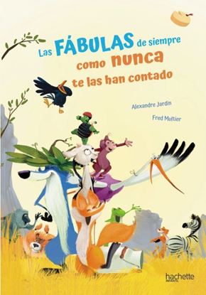 Imagen de LAS FABULAS DE SIEMPRE COMO NUNCA TE LAS