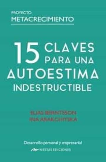 Imagen de 15 CLAVES PARA UNA AUTOESTIMA INDESTRUCT
