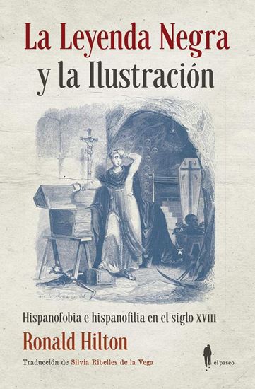 Imagen de LA LEYENDA NEGRA Y LA ILUSTRACION