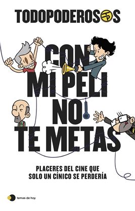 Imagen de TODOPODEROSOS: CON MI PELI NO TE METAS