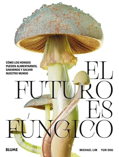 Imagen de EL FUTURO ES FUNGICO