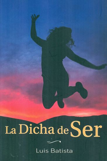 Imagen de LA DICHA DE SER (OF)