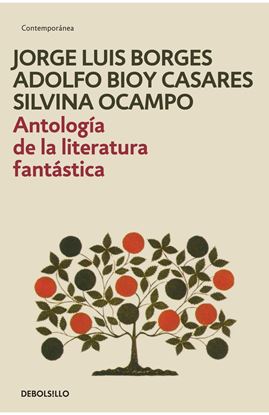 Imagen de ANTOLOGIA DE LITERATURA FANTASTICA (BOL)