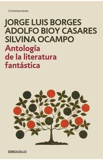 Imagen de ANTOLOGIA DE LITERATURA FANTASTICA (BOL)