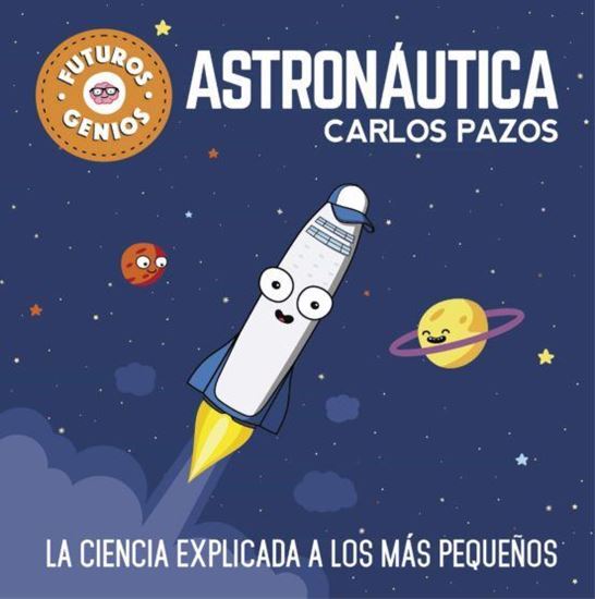 Imagen de FUTUROS GENIOS. ASTRONAUTICA