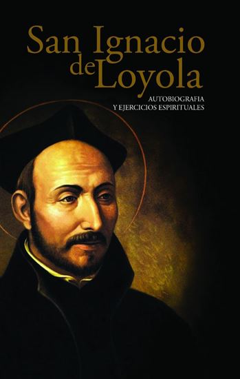 Imagen de SAN IGNACIO DE LOYOLA. AUTOBIOGRAFIA