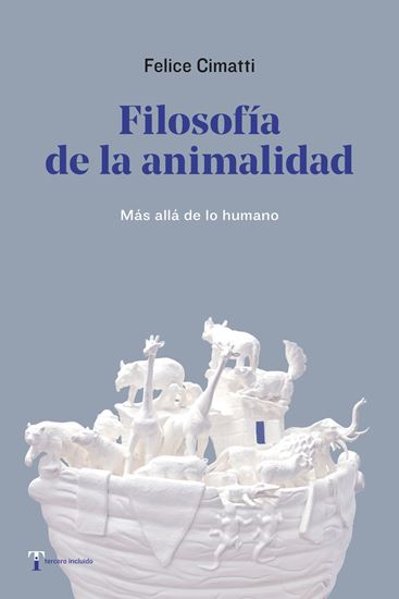 Imagen de FILOSOFIA DE LA ANIMALIDAD