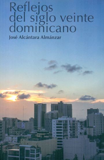 Imagen de REFLEJOS DEL SIGLO VEINTE DOMINICANO