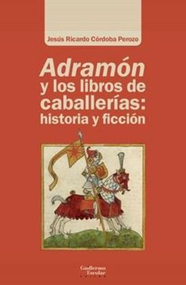 Imagen de ADRAMON Y LOS LIBROS DE CABALLERIAS