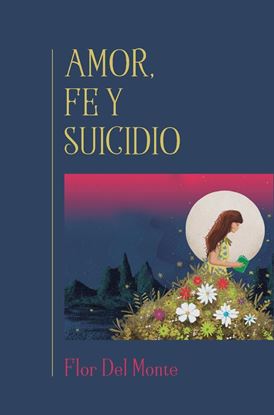 Imagen de AMOR, FE Y SUICIDIO