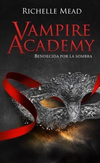 Imagen de VAMPIRE ACADEMY. BENDECIDA POR (3)