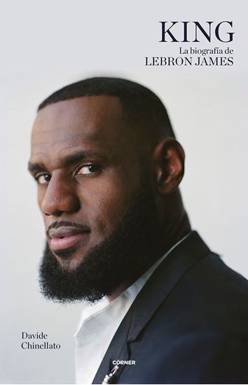 Imagen de KING. LA BIOGRAFIA DE LEBRON JAMES