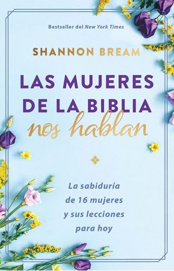 Imagen de LAS MUJERES DE LA BIBLIA NOS HABLAN: LA