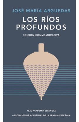 Imagen de LOS RIOS PROFUNDOS (EDICION CONMEMORATIV