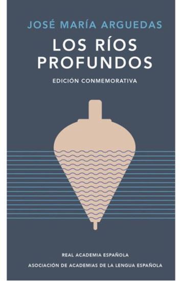 Imagen de LOS RIOS PROFUNDOS (EDICION CONMEMORATIV