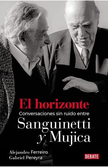 Imagen de EL HORIZONTE. MUJICA Y SANGUINETTI