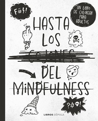 Imagen de HASTA LOS COJONES DEL MINDFULNESS