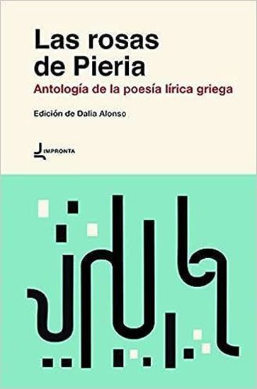 Imagen de LAS ROSAS DE PIERIA. ANTOLOGIA DE L(OF2)