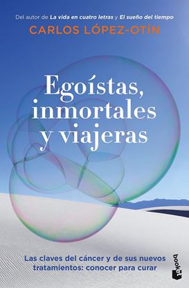 Imagen de EGOISTAS, INMORTALES Y VIAJERAS (BOL)