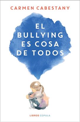 Imagen de EL BULLYING ES COSA DE TODOS