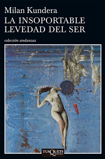 Imagen de LA INSOPORTABLE LEVEDAD DEL SER