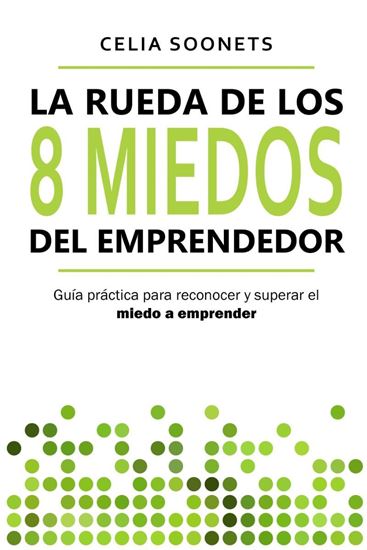 Imagen de LA RUEDA DE LOS 8 MIEDOS DEL EMPRENDEDOR