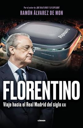 Imagen de FLORENTINO. VIAJE HACIA EL REAL MADRID