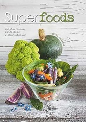 Imagen de SUPERFOODS.RECETAS SANAS, NUTRITIVAS Y E