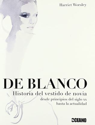 Imagen de HISTORIA DEL VESTIDO DE NOVIA DE BLANCO