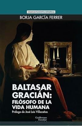 Imagen de BALTASAR GRACIAN. FILOSOFO DE LA VIDA HU