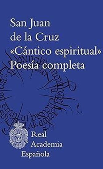 Imagen de CANTICO ESPIRITUAL Y POESIA COMPLETA(RAE