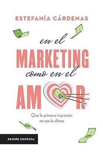 Imagen de EN EL MARKETING COMO EN EL AMOR