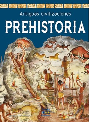Imagen de PREHISTORIA. ANTIGUAS CIVILIZACIONES